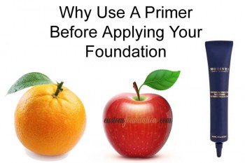 Why Use A Primer Before Applying Foundation
